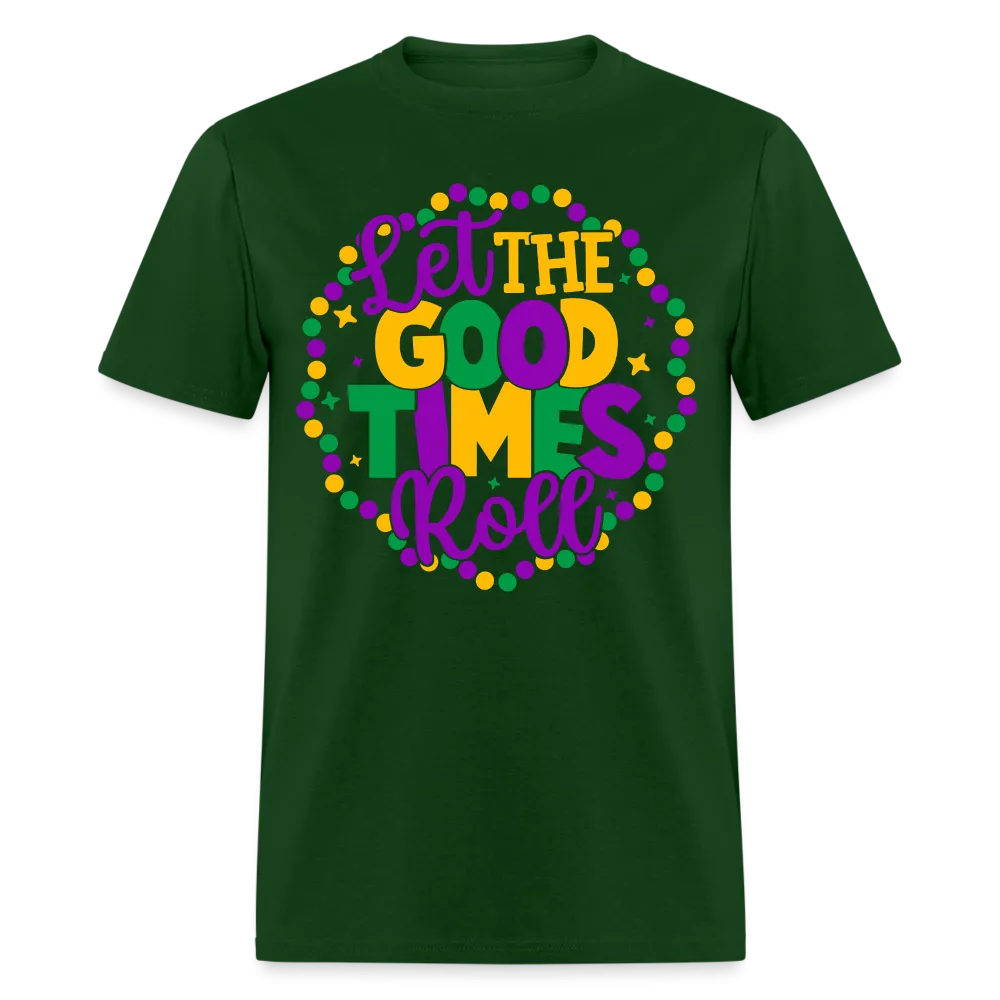 Let The Good Times Roll (Mardi Gras) T-Shirt
